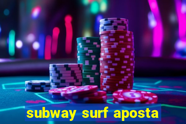 subway surf aposta